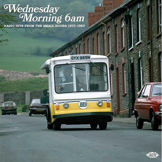 Wednesday Morning 6AM Radio Hits From The Small Hours 1970-1983 - CD Audio