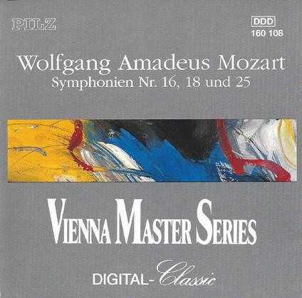 Symphony No.16, 18, 25 - CD Audio di Wolfgang Amadeus Mozart