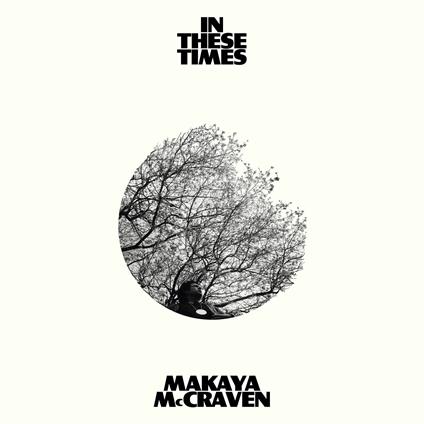 In These Times - Vinile LP di Makaya McCraven