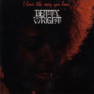I Love The Way You Love - Vinile LP di Betty Wright