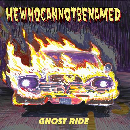 Ghost Ride - Vinile LP di Hewhocannotbenamed