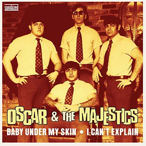 Baby Under My Skin - I Can't Explain - Vinile LP di Oscar & The Majestics