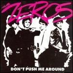 Don't Push Me Around - Vinile LP di Zeros