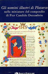 Gli uomini illustri di Plutarco nelle miniature del compendio di Pier Candido Decembrio - copertina