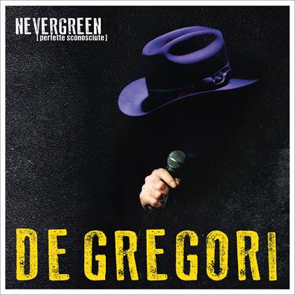 NEVERGREEN (perfette sconosciute) (2 LP Black) - Vinile LP di Francesco De Gregori