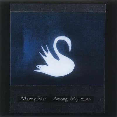 Among My Swan - Vinile LP di Mazzy Star