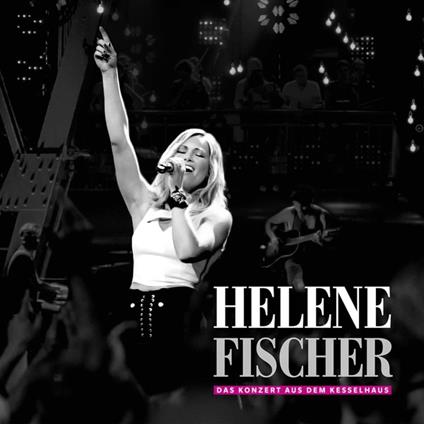 Das Konzert Aus Dem - CD Audio di Helene Fischer