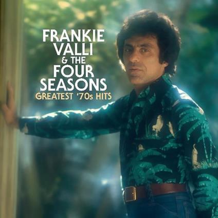 Greatest '70s Hits - Vinile LP di Frankie Valli,Four Seasons