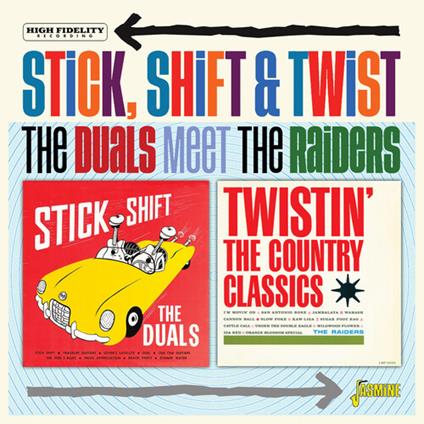 Stick, Shift & Twist - CD Audio di The Duals Meet The Raiders