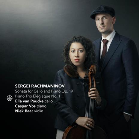 Rachmaninov. Sonata For Cello And Piano Op. 19 - Trio Elegiaque No. 1 - CD Audio di Ella Van - Caspar Vos - Niek Baar Poucke