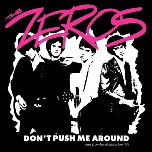 Don't Push Me Around (Coloured Vinyl) - Vinile LP di Zeros