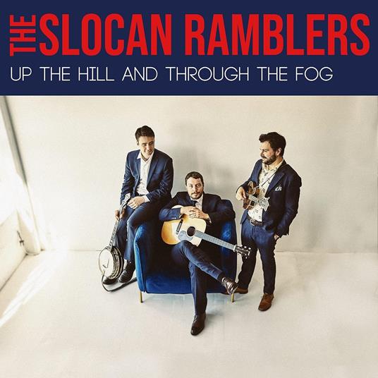 Up The Hill And Through The Fog - Vinile LP di Slocan Ramblers