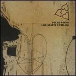 Like Hearts Swelling - Vinile LP di Polmo Polpo