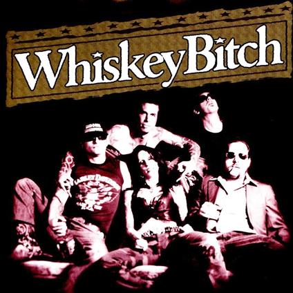 Whiskey Bitch - Vinile LP di Whiskey Bitch