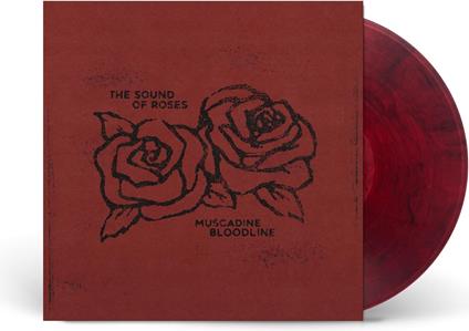 The Sound Of Roses - Vinile LP di Muscadine Bloodline