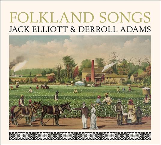 Folkland Songs - CD Audio di Derroll Adams,Jack Elliott