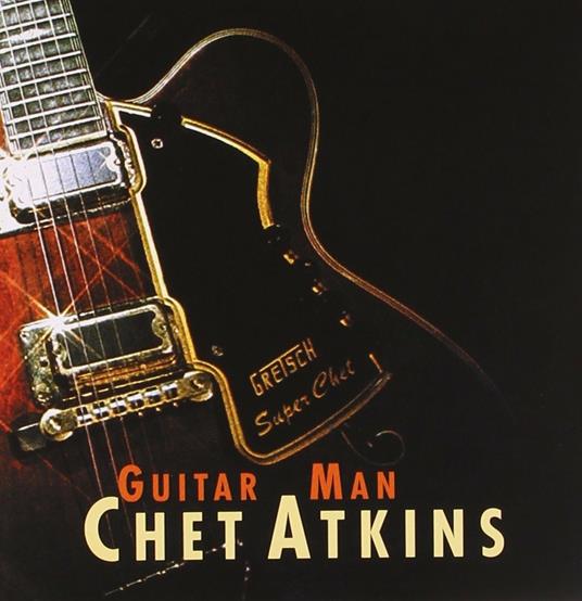 Guitar Man - CD Audio di Chet Atkins