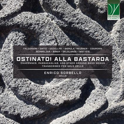 Ostinato! Alla bastarda, Chaconnes, Passacaglias and Other Ground-Bass Works - CD Audio di Enrico Sorbello