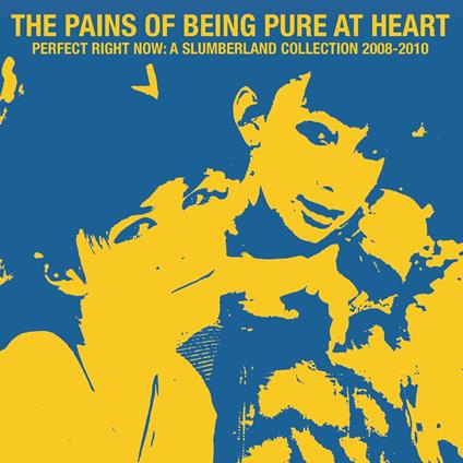 Perfect Right Now. A Slumberland Collection 2008-2010 - Vinile LP di Pains of Being Pure at Heart
