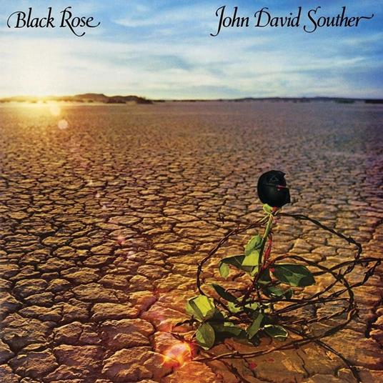 Black Rose - Vinile LP di John David Souther