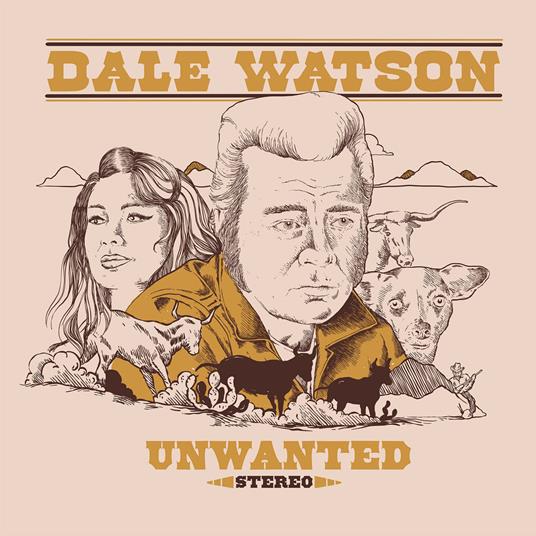 Unwanted - Vinile LP di Dale Watson