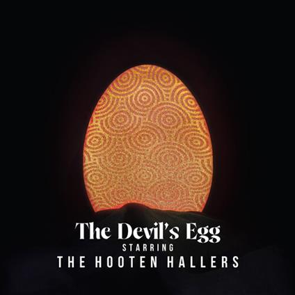 The Devil'S Egg - Vinile LP di Hooten Hallers