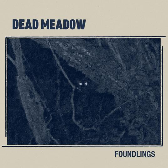 Foundlings - CD Audio di Dead Meadow