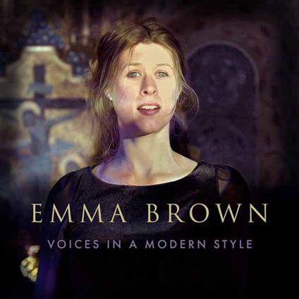 Voices In A Modern Style - Vinile LP di Emma Brown