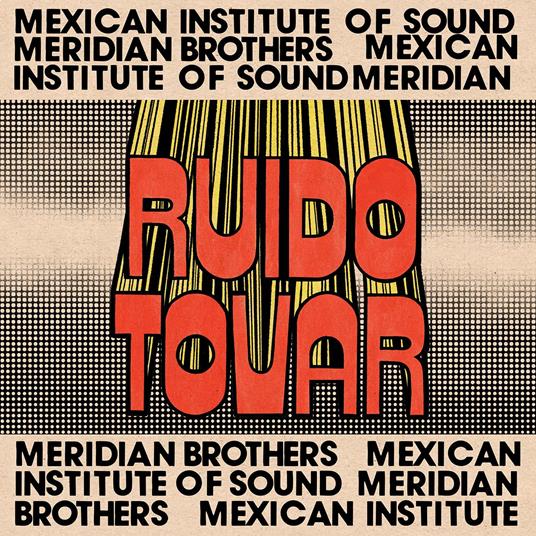 Ruido Tovar - Vinile LP di Meridian Brothers