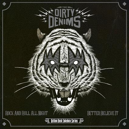 Rock N Roll All Night - Better Believe It - Vinile LP di Dirty Denims