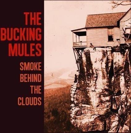 Smoke Behind The Clouds - Vinile LP di Bucking Mules