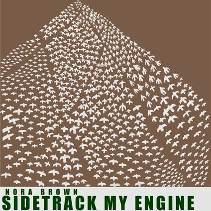 Sidetrack My Engine - Vinile LP di Nora Brown