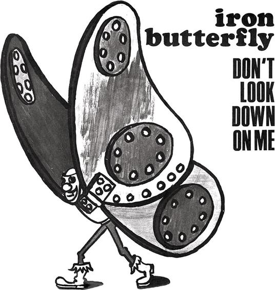 Don'T Look Down On Me - Vinile LP di Iron Butterfly