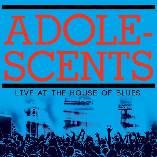 Live At The House Of Blues (Blue-Light Blue Splatter Vinyl) - Vinile LP di Adolescents