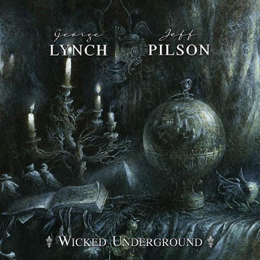 Wicked Underground - Vinile LP di George Lynch,Jeff Pilson