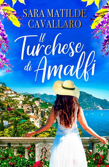 IL TURCHESE DI AMALFI - a cura di Alessandra Bazardi,Sara Matilde Cavallaro - ebook
