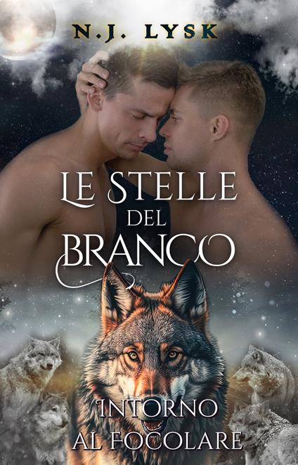 Le Stelle del Branco: Intorno al Focolare - N.J. Lysk - ebook