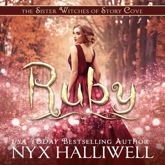 Ruby, Sister Witches of Story Cove Spellbinding Cozy Mystery Series, Book 4