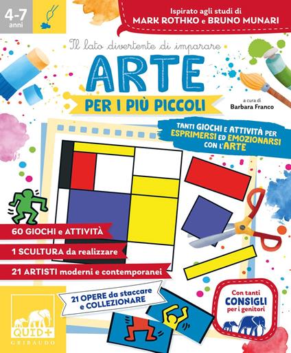  Arte per i più piccoli. Tanti giochi e attività per esprimersi ed emozionarsi con l'arte e le sue espressioni -  Barbara Franco - copertina