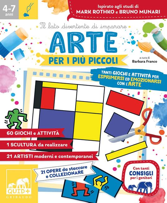  Arte per i più piccoli. Tanti giochi e attività per esprimersi ed emozionarsi con l'arte e le sue espressioni -  Barbara Franco - copertina