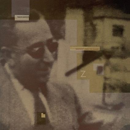 Snapshot From The Island - Vinile LP di Tibor Szemzo