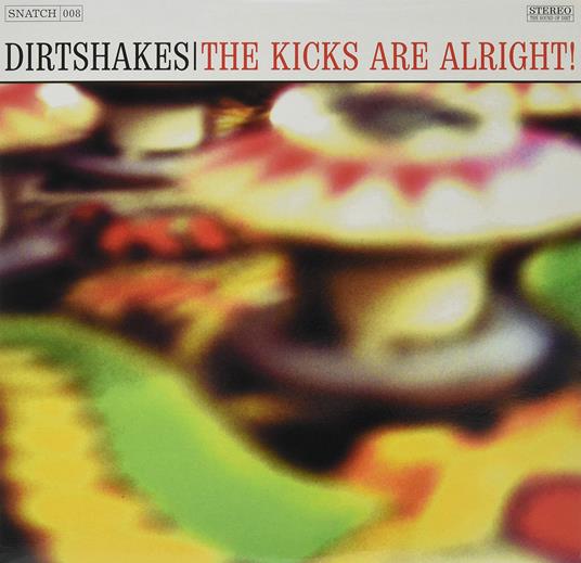 Kicks Are Alright! -10'- - Vinile LP di Dirtshakes