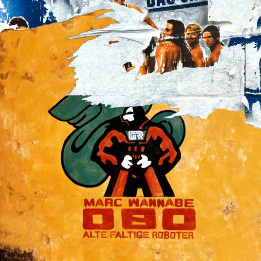 Alte Faltiger Roboter - Vinile LP di Marc Wannabe