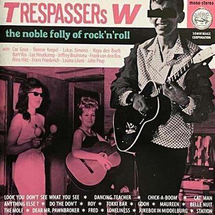 Noble Folly Of Rock'N'Roll - CD Audio di Trespassers W