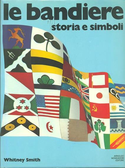 Le Bandiere storia e simboli - Whitney Smith - copertina