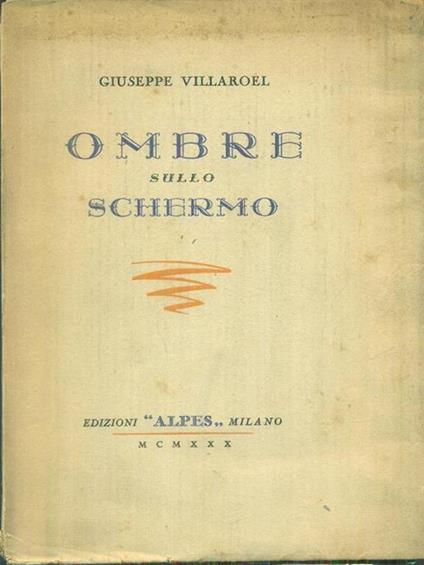 Ombre sullo schermo - Giuseppe Villaroel - copertina