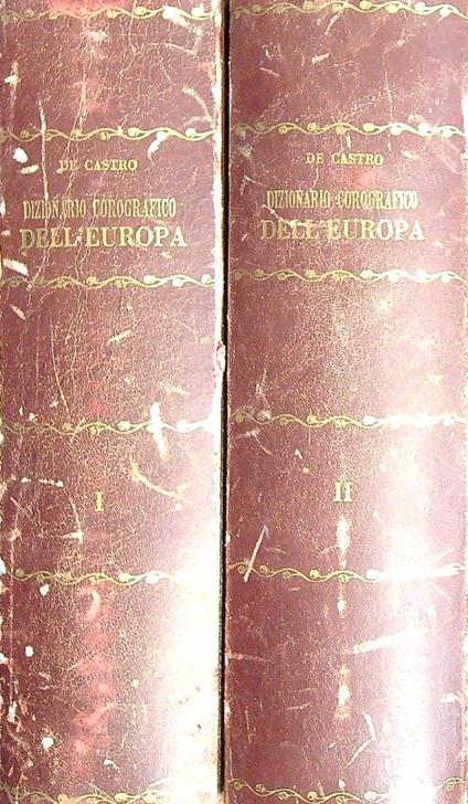 Gran dizionario corografico dell'europa compilato con ordine lessico e metodico - Vincenzo De Castro - copertina