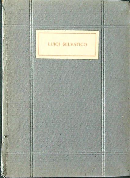 Luigi Selvatico - L. Pelandi - copertina