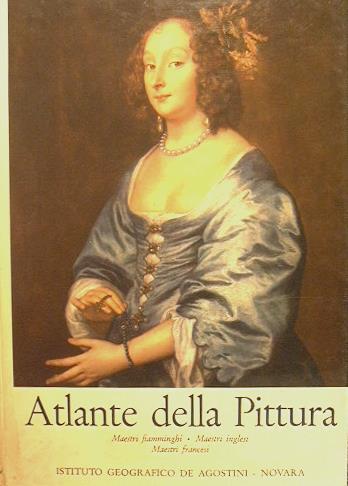 Atlante della pittura. Maestri fiamminghi - Maestri inglesi - Maestri francesi - copertina
