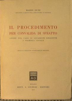 Il procedimento per convalida di sfratto.. Anche nel caso di locazioni soggette a proroga legale - Mario Duni - copertina